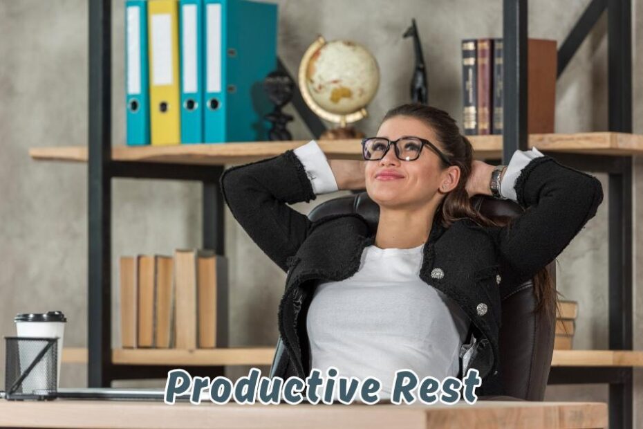 Productive Rest
