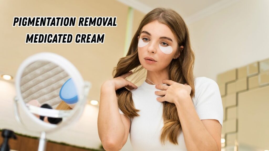 Pigmentation Removal Medicated Cream 