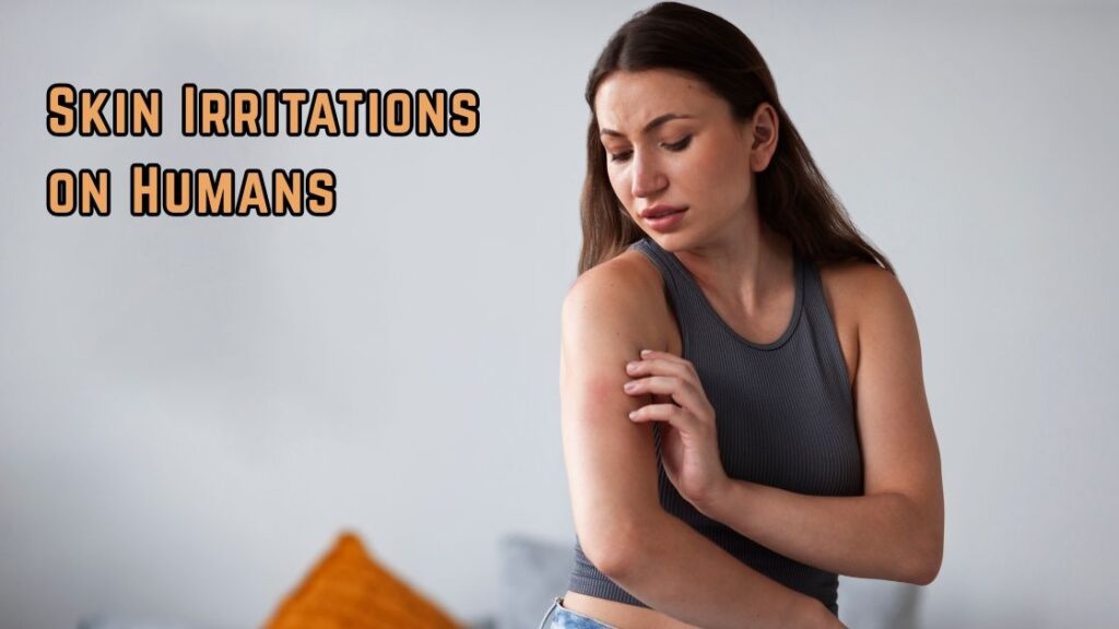 Skin Irritations on Humans