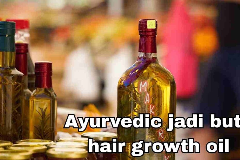 Ayurvedic Jadi Buti Hair Growth Oil