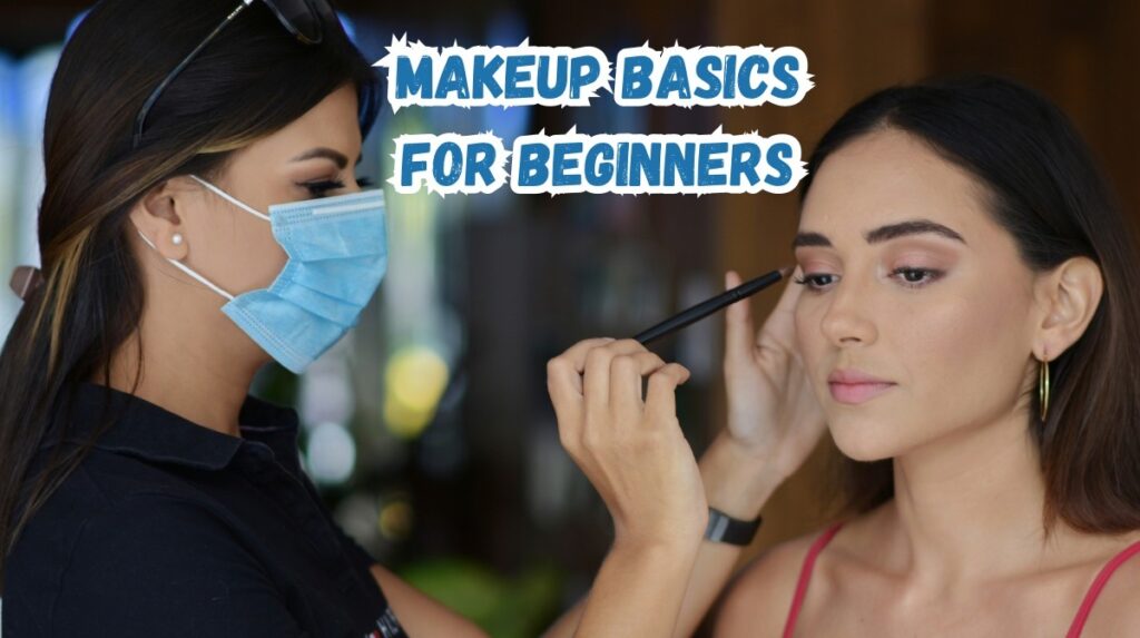 Makeup Basics for Beginners