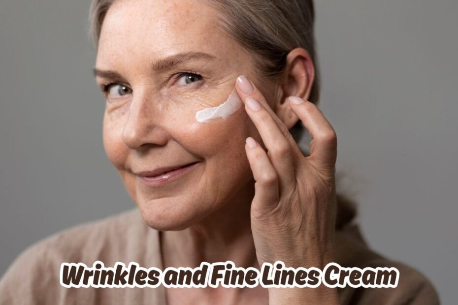 wrinkles and fine lines cream