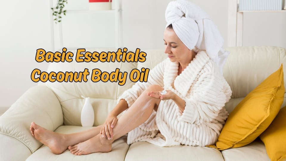 Basic Essentials Coconut Body Oil