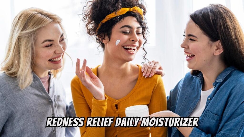 Redness Relief Daily Moisturizer 