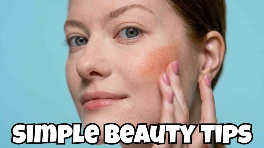 Simple Beauty Tips 