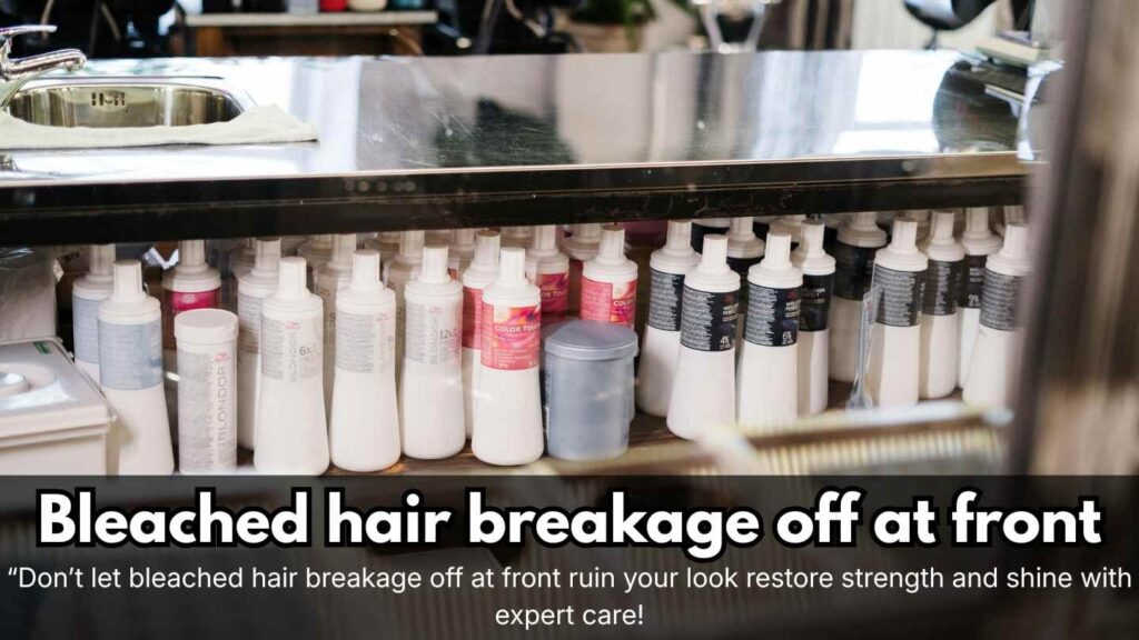 Bleached Hair Breakage Off at Front