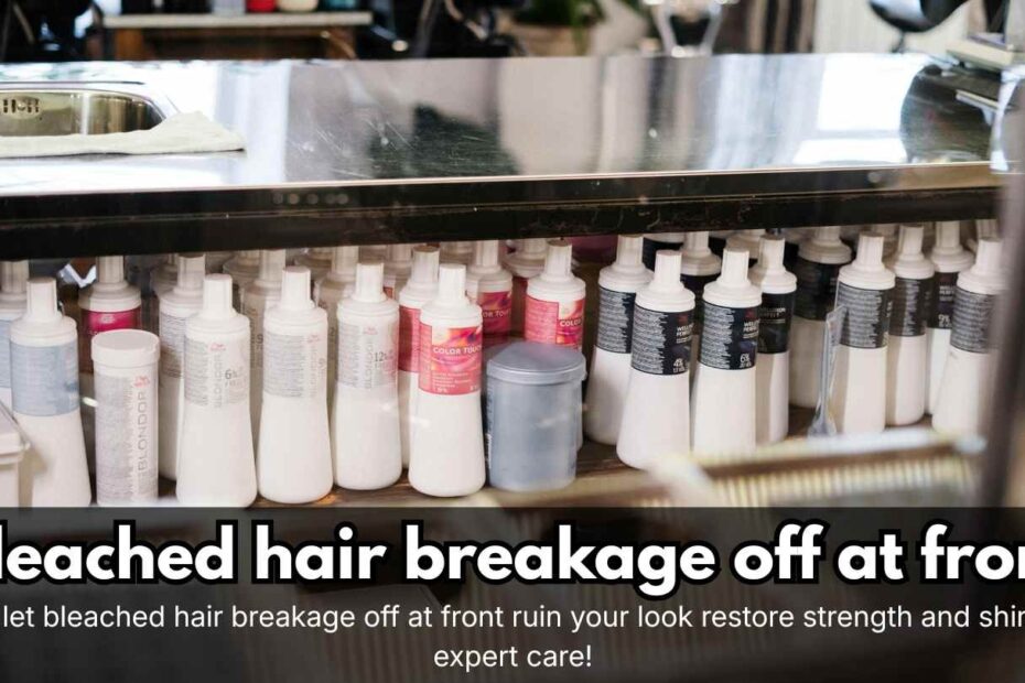 Bleached Hair Breakage Off at Front