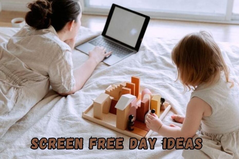 Screen Free Day Ideas