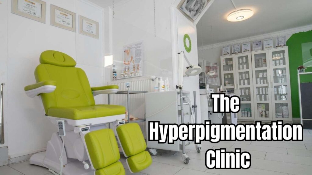 The Hyperpigmentation Clinic