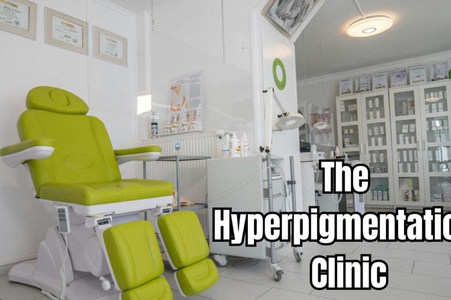 The Hyperpigmentation Clinic
