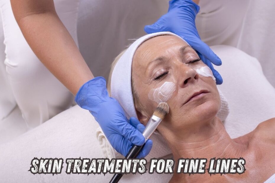 skin treatments for fine lines