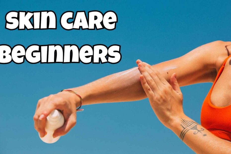 Skin Care Beginners
