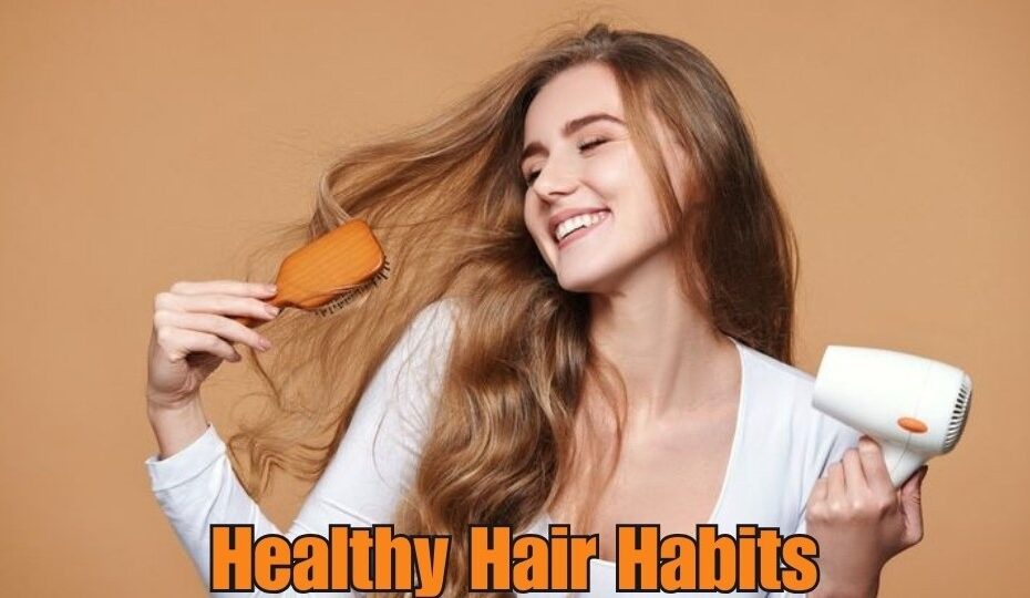 Healthy Hair Habits