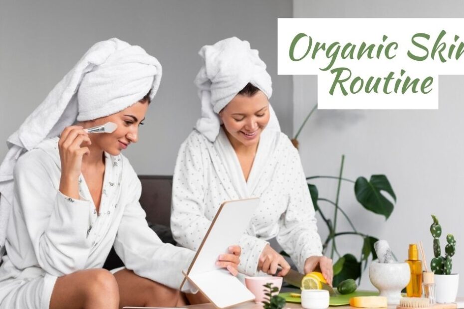 Organic Skin Routine