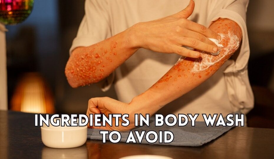 Ingredients in Body Wash to Avoid