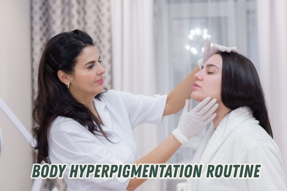 Body Hyperpigmentation Routine