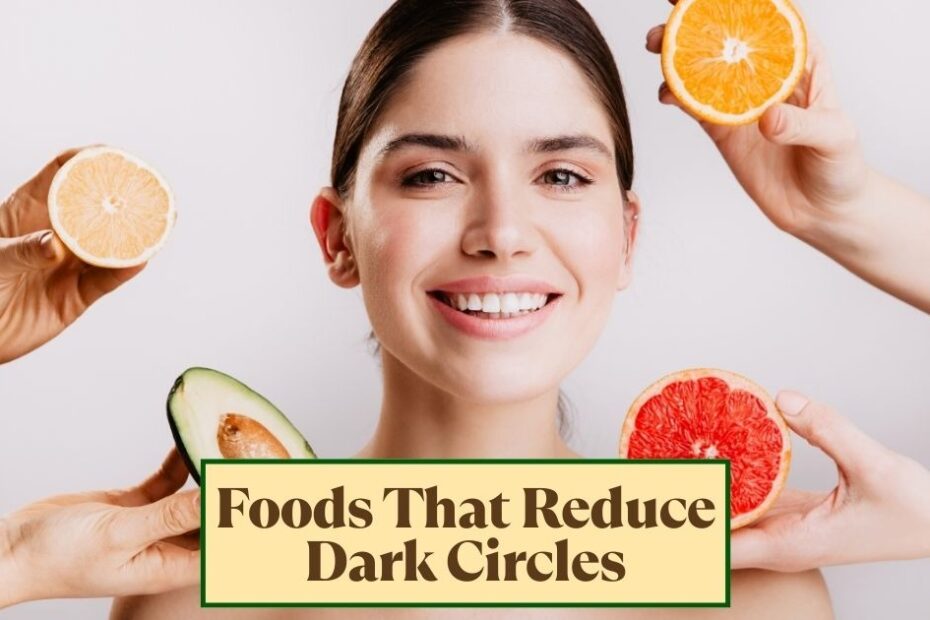 foods that reduce dark circles
