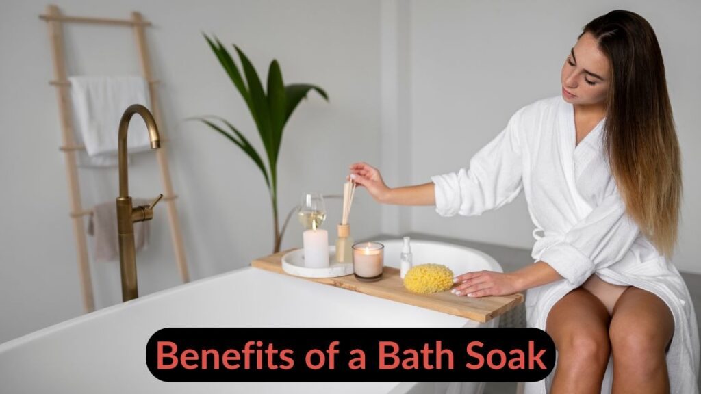 Benefits of a Bath Soak