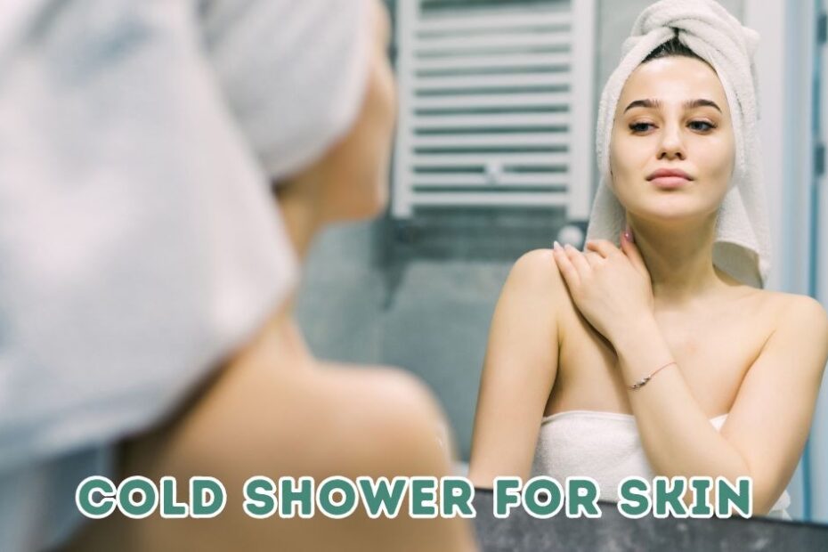 Cold Shower for Skin