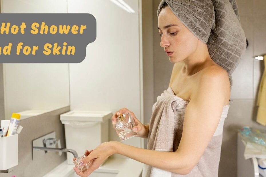 Is Hot Shower Bad for Skin