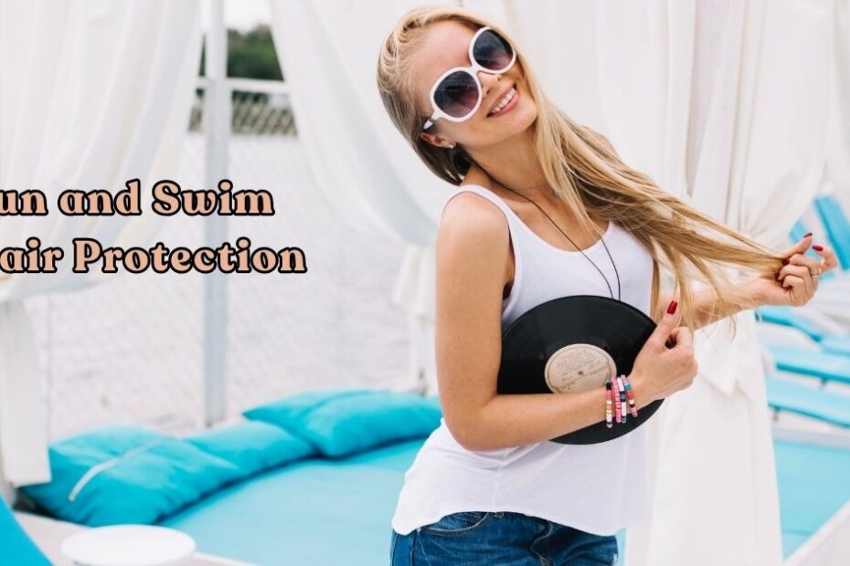 sun and swim hair protection