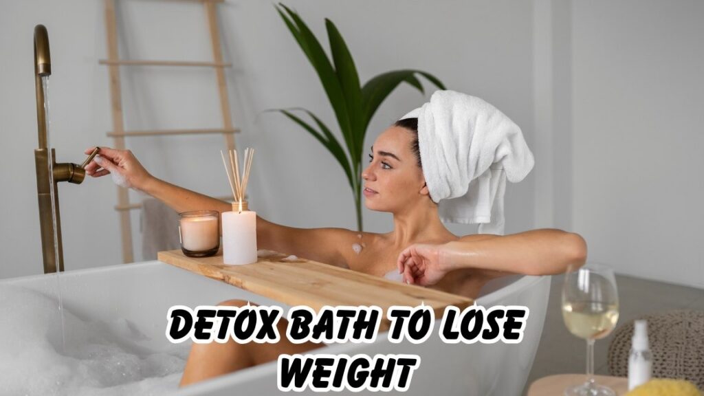 detox bath to lose weight