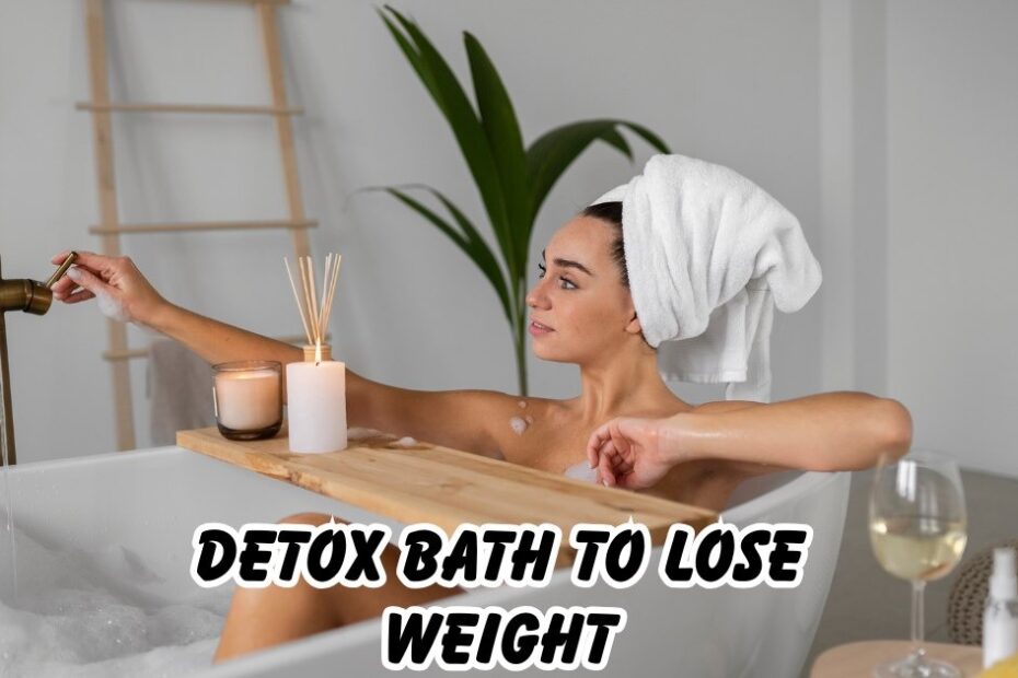 detox bath to lose weight