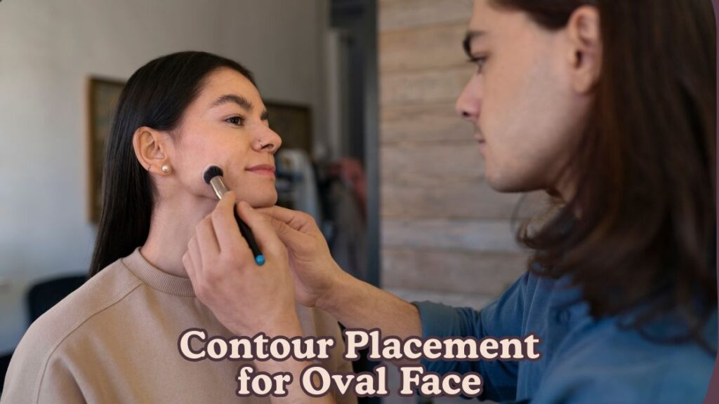 contour placement for oval face