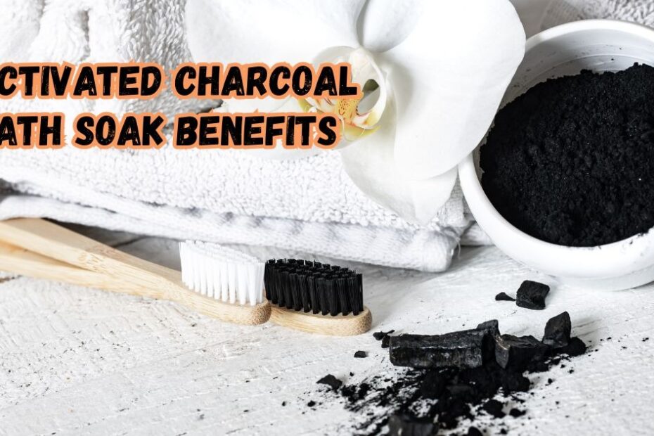 activated charcoal bath soak benefits